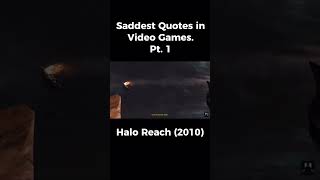 Saddest Quotes in Video Games Pt.1 #xbox360 #haloreach #halo