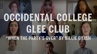 Occidental College Glee Club: "When the Party's Over" by Billie Eilish