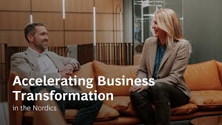 Accelerating Business Transformation in the Nordics 🌐🚀