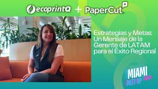 Mensaje de la Gerente LATAM: Estrategias para el Éxito con Chris Dance, CEO de PaperCut, en Miami