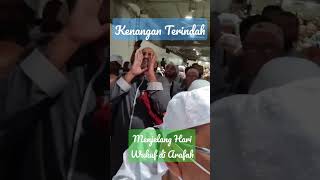 Kenangan Terindah - Menjelang Hari Wukuf Di Arafah