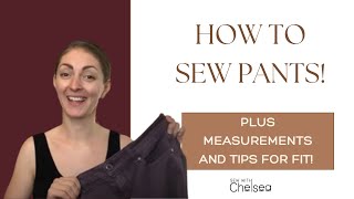 How to Sew Pants! The most important measurements and tips for fit!