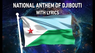 National Anthem of Djibouti - Jabuuti (With lyrics)