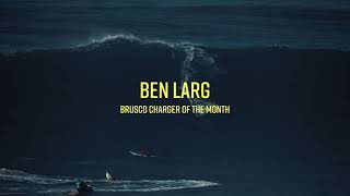 Brusco Charger of the Month: Ben Larg