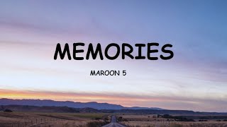 Maroon 5 - Memories (Lyrics)