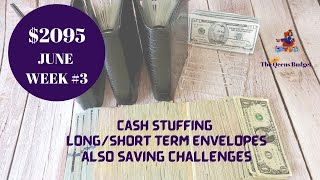 CASH STUFFING JUNE WEEK #3  ||  $2095  ||  LONG/SHORT TERM BINDERS AND SAVING CHALLENGES