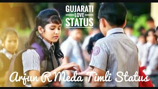 Arjun R Meda New Timli Status 💖 Love Timli Status 💖 Gujarati Love Status.