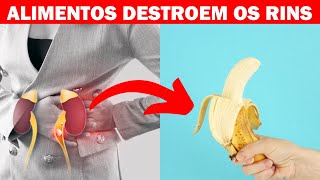 8 ALIMENTOS QUE ESTÃO DESTRUINDO SEUS RINS