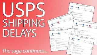 USPS Shipping Delays in the --USA--- and Abroad! Business Discussion