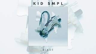 Kid Smpl - Blade