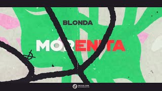 BLONDA - Morenita 2024 ( HUGEL feat. Cumbiafrica )