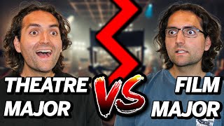 Film Majors VS Theatre Majors