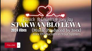 Pitrock ft Dhunks & Joey Jay - Stakwan blo lewa (Prod by Joex ) 2024