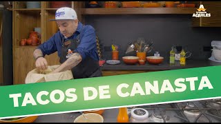 Tacos de Canasta - El Toque de Aquiles