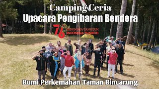 Camping Ceria Dan Upacara Pengibaran Bendera Merah Putih