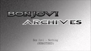 Bon Jovi - Nothing (REMASTERED)