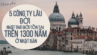 5 công ty lâu đời nhất thế giới tồn tại trên 1300 năm ở Nhật Bản