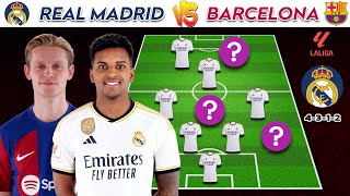 🔴 REAL MADRID VS BARCELONA 🔥 | REAL MADRID (4-3-1-2) PREDICTED TEAM LINEUP LA LIGA 23/24 MATCHDAY 32