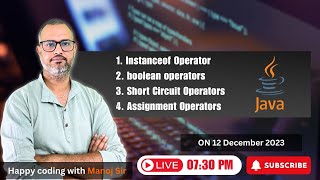 13.3 Instanceof Operator | Bitwise Operators | Short Circuit Operators | Assignment Operators