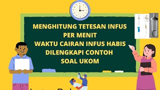 Cara Menghitung Tetesan Infus & Lama Waktu Infus Habis