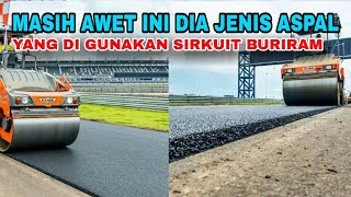 MASIH AWET INI DIA JENIS ASPAL YANG DIGUNAKAN SIRKUIT BURIRAM