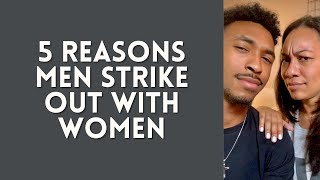 5 Reasons Men Strike Out with Women