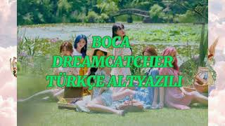 Dreamcatcher ' BOCA Türkçe Çeviri