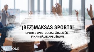 "(Bez)maksas sports" | 11.epizode: sports un studijas ārzemēs - finansiālie apsvērumi | ZĪMJU VALODĀ