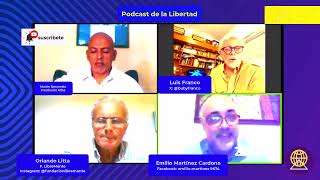 PODCAST de la Libertad: Luis Franco, Orlando Litta, Emilio Martínez    Cardona - Episodio 1