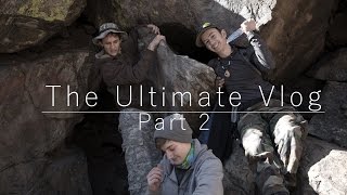 The Ultimate Vlog Part 2