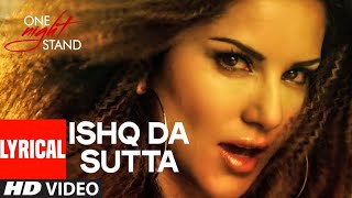 Sunny Leone: ISHQ DA SUTTA | ONE NIGHT STAND | Meet Bros, Jasmine Sandlas | Love Hits Song Sunny