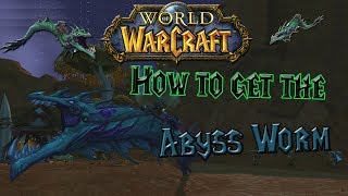 World of Warcraft - How to get the Abyss Worm - Rare Mount Guide!