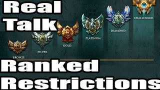 Real Talk LoL : Ranked Restrictions