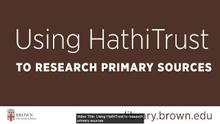 Using HathiTrust to Research Primary Sources