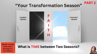 Wealth Transfer: Your Transformation Season (TIME) Part 2 || The Journey of Vision