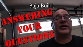 Baja Bug Build (Ep. 32): Answering Some Questions