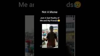 Not A Meme Just Reality ||Meme|| #shorts #meme #viral #funnyvideo #india #science #maths #India #etc