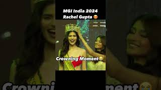 MGI India 2024 Rachel Gupta Crowning moment #missgrandinternational