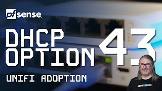 How To Setup DHCP Option 43 on pfSense For Unifi Adoption