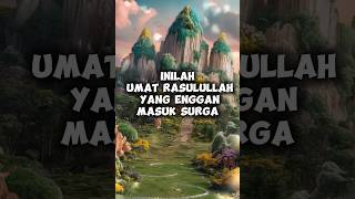 Umat Rasulullah Yang ENGGAN Masuk Surga#islamicshorts