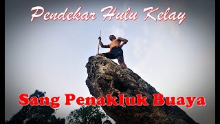 PARA PENDEKAR SUNGAI DUHUNG (PUNAN HULU KELAY) PART I