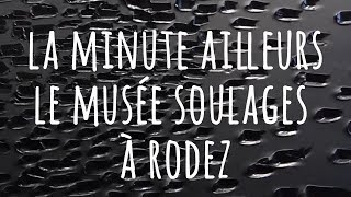 LMA // MUSEE SOULAGES DE RODEZ