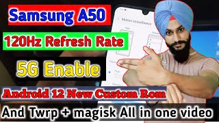 Samsung A50 120hz Refresh rate + 5G Custom Rom | Android 11 to Android 12 | best gaming custom rom