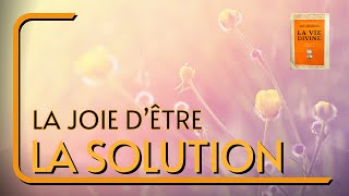 LIVRE AUDIO LA VIE DIVINE | Shri Aurobindo | LA JOIE D'ÊTRE: LA SOLUTION (CH. 12/28)