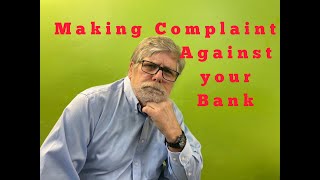 How to Make a Complaint Against Your Bank