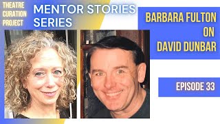 Mentor Stories Ep. 33 - Barbara Fulton on David Dunbar #comefromaway #stratfordfestival #cats