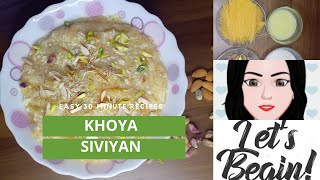 HOW TO MAKE SIMPLE & EASY KHOYA SIVIYAN WITH SIMPLE STEPS | SWEET DISH | EDI RECIPE | HINDI / URDU