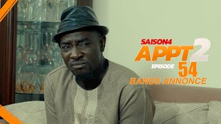 APP 2 BANDE ANNONCE EPISODE 54