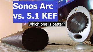 Sonos Arc vs 5.1 KEF