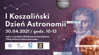 I KDA: Zapowiedź pierwszej edycji Koszalińskiego Dnia Astronomii (Politechnika Koszalińska)